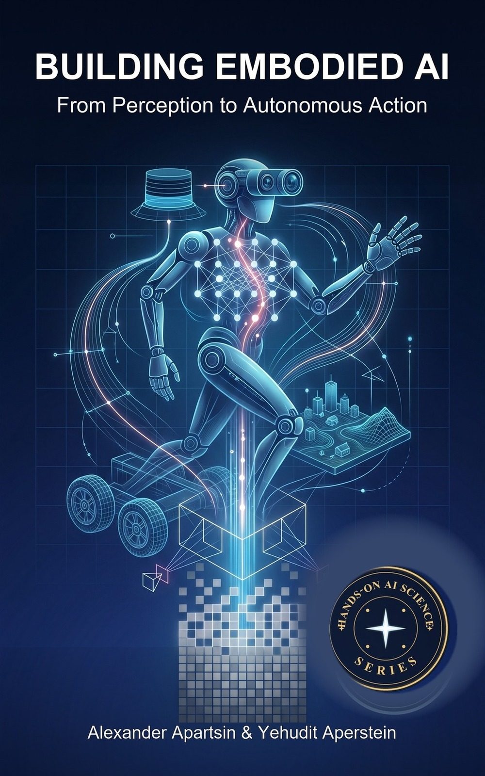 Cover of Building Embodied AI: From Perception to Autonomous Action